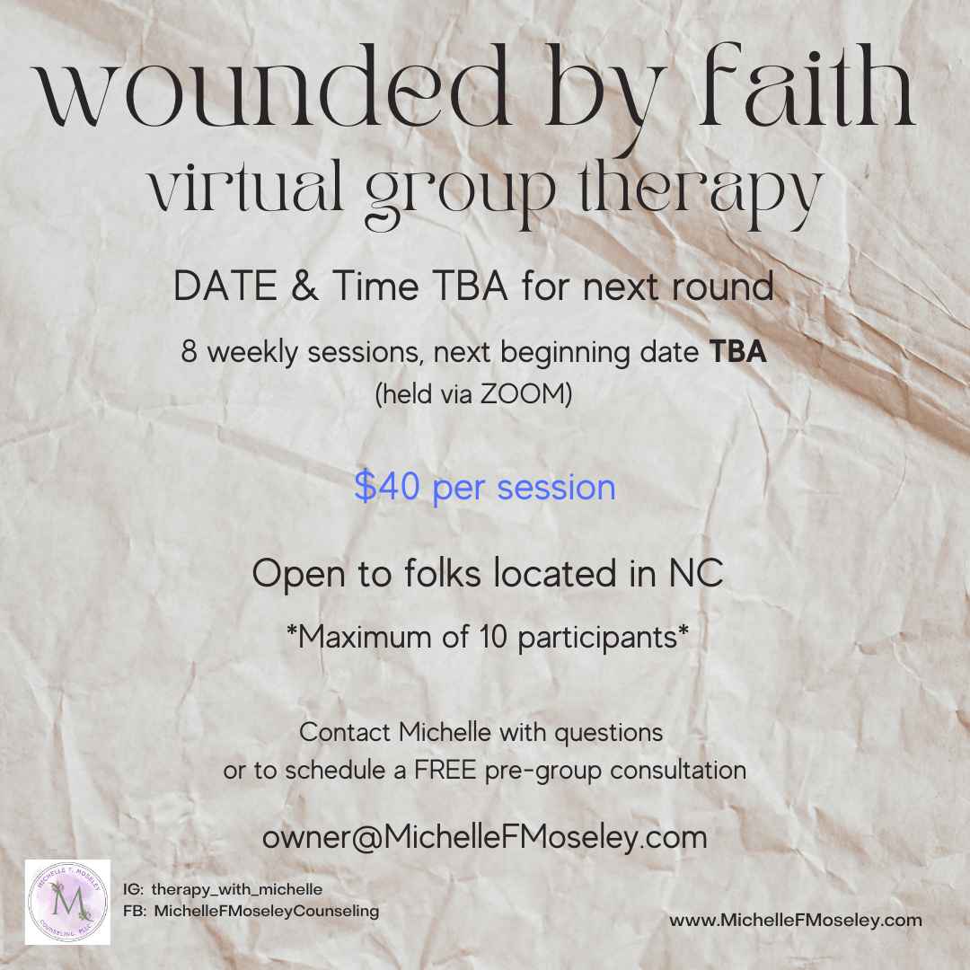 Details for next round of "Wounded By Faith" group therapy.  Details are included elsewhere on the page.